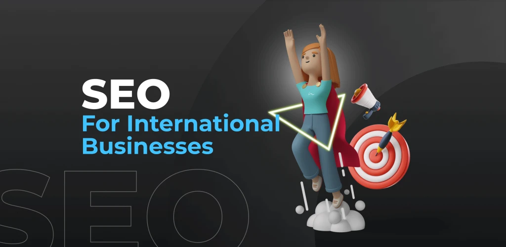 SEO for International Businesses