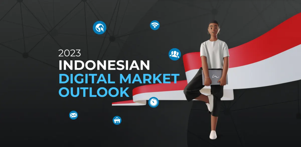 2023 Indonesian Digital Market Outlook