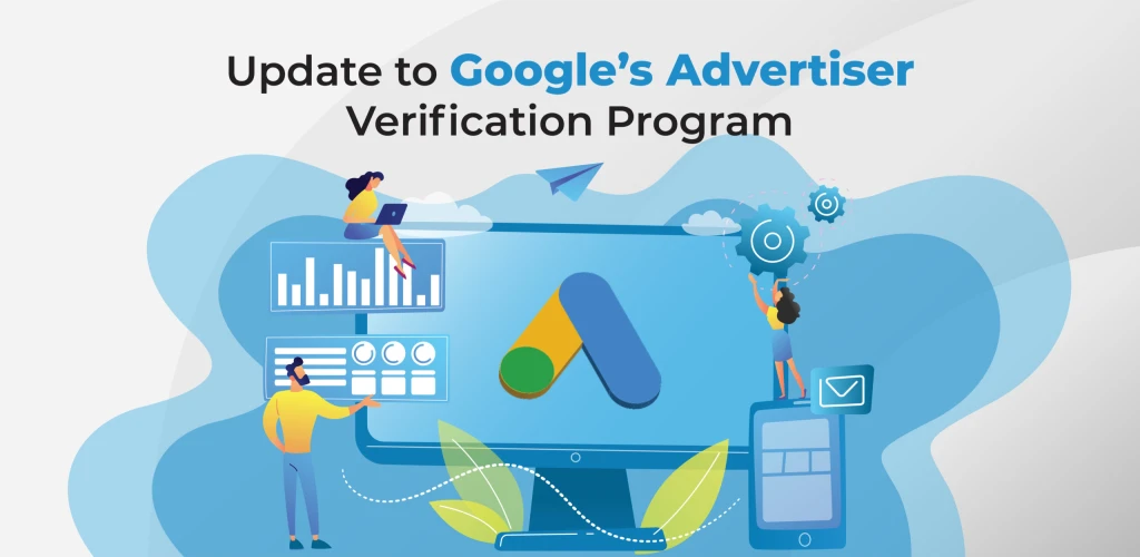 New Google Ads Verification Program 2022