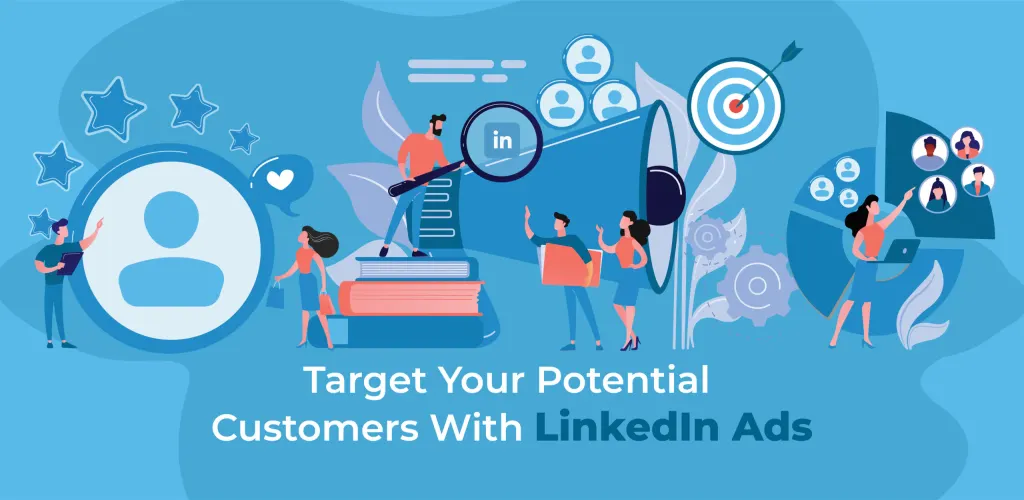 Target Your Potential Customers With LinkedIn Ads